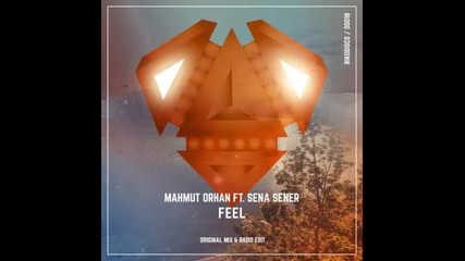 *2016* Mahmut Orhan ft. Sena Sener - Feel