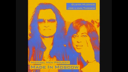 Michael Men Project - Glenn Hughes and Joe Lynn Turner - Old Friend