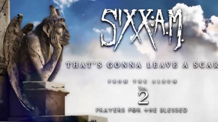 Sixx: A. M. - That's Gonna Leave a Scar ( Official Audio)