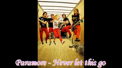 Paramore - Never let this go