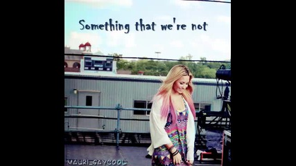 [ Превод] Demi Lovato- Something that we're not