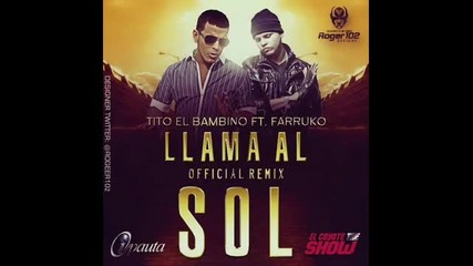 Регетон 2011!!!+ Превод Tito El Bambino Ft Farruko- Llama Al Sol