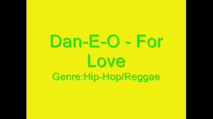 Dan - E - O - For Love 