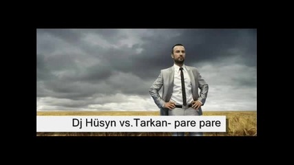 Dj Husyn vs Tarkan - pare pare (metamorfoz) 2008 remix