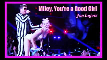 Miley Cyrus - You're a Good Girl # Jon Lajoie #
