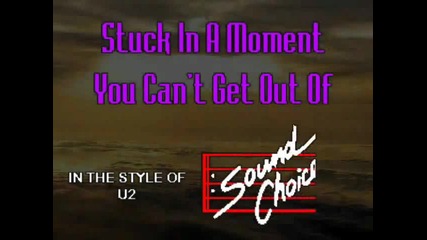 U2 - Stuck In A Moment You Can't Get Out Of - karaoke