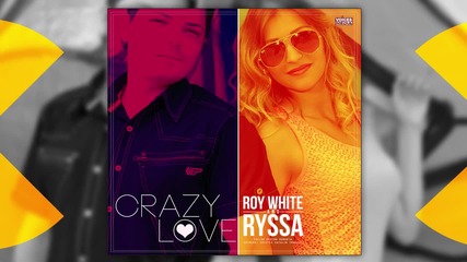 Roy White & Ryssa - Crazy Love
