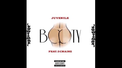 *2014* Juvenile ft. 2 Chainz - Booty
