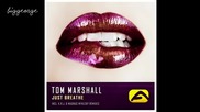 Tom Marshall - Just Breathe ( Magnus Mykleby Remix ) [high quality]