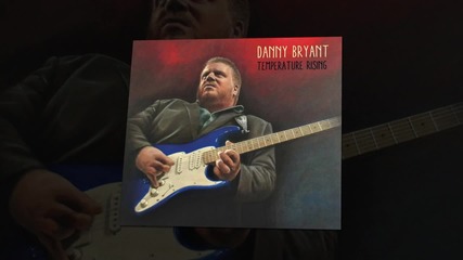 Danny Bryant - Best Of Me