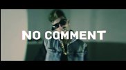 No Comment feat. Играта, Pavell & Venci Venc' and X - Okay The Remix (official Hd Video)