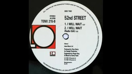 52nd Street - I Will Wait 1988