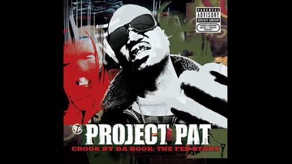 Project Pat - High Off The Ground
