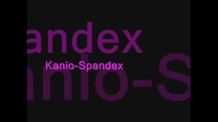 Kanio - Spandex