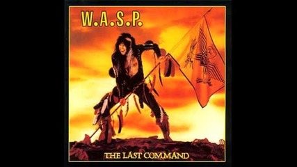 Wasp-the Last Command (full Album) 1985