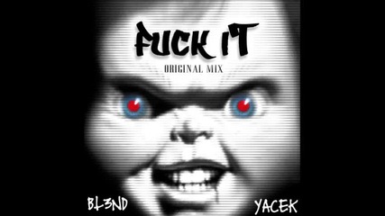 Dj Blend - Fuck It (original Mix)