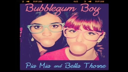 Bella Thorne ft. Pia Mia-bubblegum boy