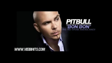 Много яка песен Pitbull - Bon Bon (americano)
