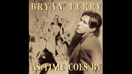 Bryan Ferry - As Time Goes By ( full album ) cabaret jazz music