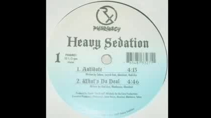 Heavy Sedation - Whats Da Deal 