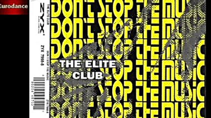 The Elite Club - Don't Stop The Music ( ''modern'' dance mix ) ( Eurodance 1995 )