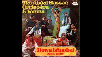 The Abdul Hassan Orchestra & Yonina - Down Istambul 