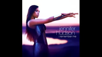Jennifer Hudson - I Remember Me [bg prevod]