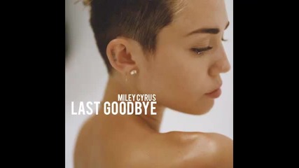 *2014* Miley Cyrus - Last goodbye