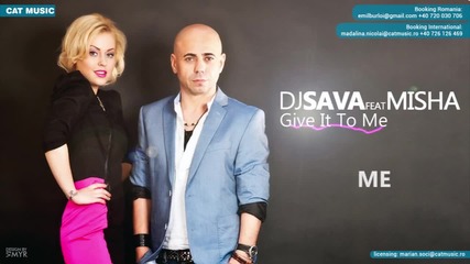 Румънско ! Dj Sava feat. Misha - Give It To Me - Лято 2012