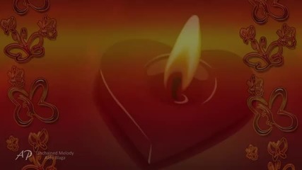 ~~unchained Melody ~~happy Valentine's Day !~~