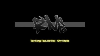 Trey Songz Feat Hot Rod - Why I Hustle 