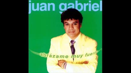 Juan Gabriel - Abrazame Muy Fuerte