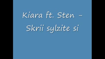 Kiara ft. Sten - Skrii salzite si // Киара и Стен - Скрии сълзите си 