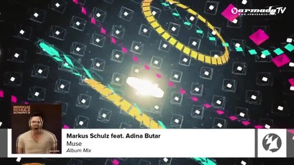 Markus Schulz feat. Adina Butar - Muse