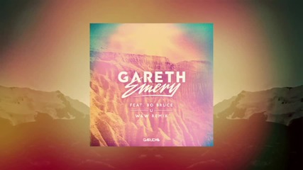 Gareth Emery feat. Bo Bruce - U ( W&w Remix )