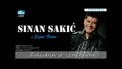 Sinan Sakic i Juzni Vetar - Zaljubih se iznenada (hq) (bg sub)