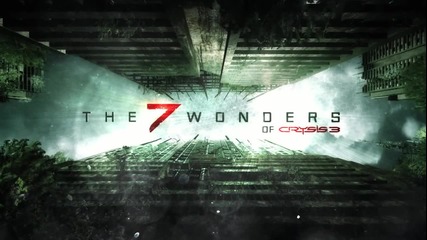 Crysis 3 - The 7 Wonders Episode 6: Final Episode " End of Days " Gameplay Trailer