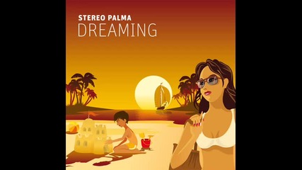 Stereo Palma - Dreaming (dave Ramone Radio Edit) 