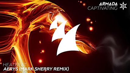 Heatbeat - Aerys ( Mark Sherry Remix)