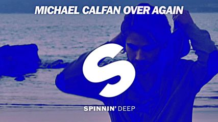 Michael Calfan - Over Again