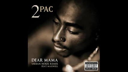 2pac ft. Maxwell - Dear Mama (urban Noize Remix) (2011)