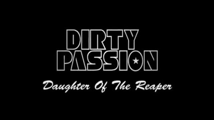 (2012) Dirty Passion - Daughter Of The Reaper