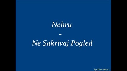 Nehru_-_ne_sakrivaj_pogled