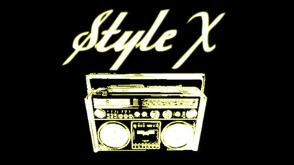 Style X - Добрите умират млади