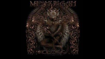 Meshuggah - Do Not Look Down ( Koloss-2012)