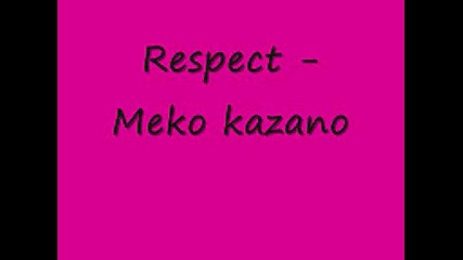 Respect - Meko kazano