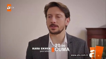 Kara Ekmek 33. Bölüm Fragman / Черен хляб - епизод 33 трейлър