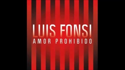 Luis Fonsi - Amor Prohibido превод