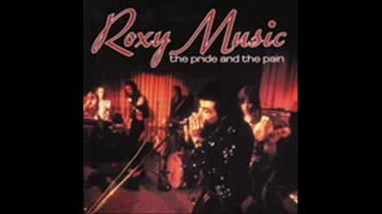 Roxy Music - The pride and the pain (1973)