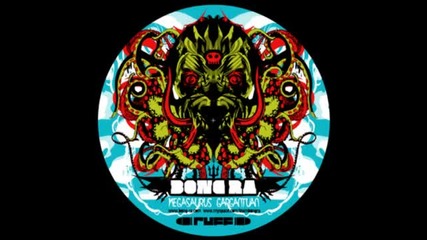 Bong - Ra - Gargantuan 